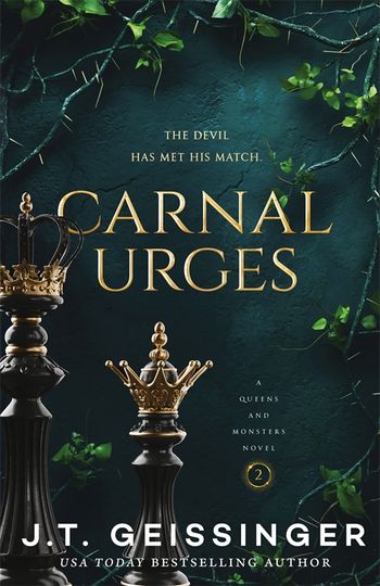 Carnal Urges: Queens And Monsters Book 2